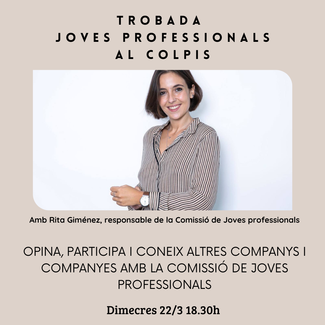 TROBADA DE JOVES PROFESSIONALS AL COLPIS!