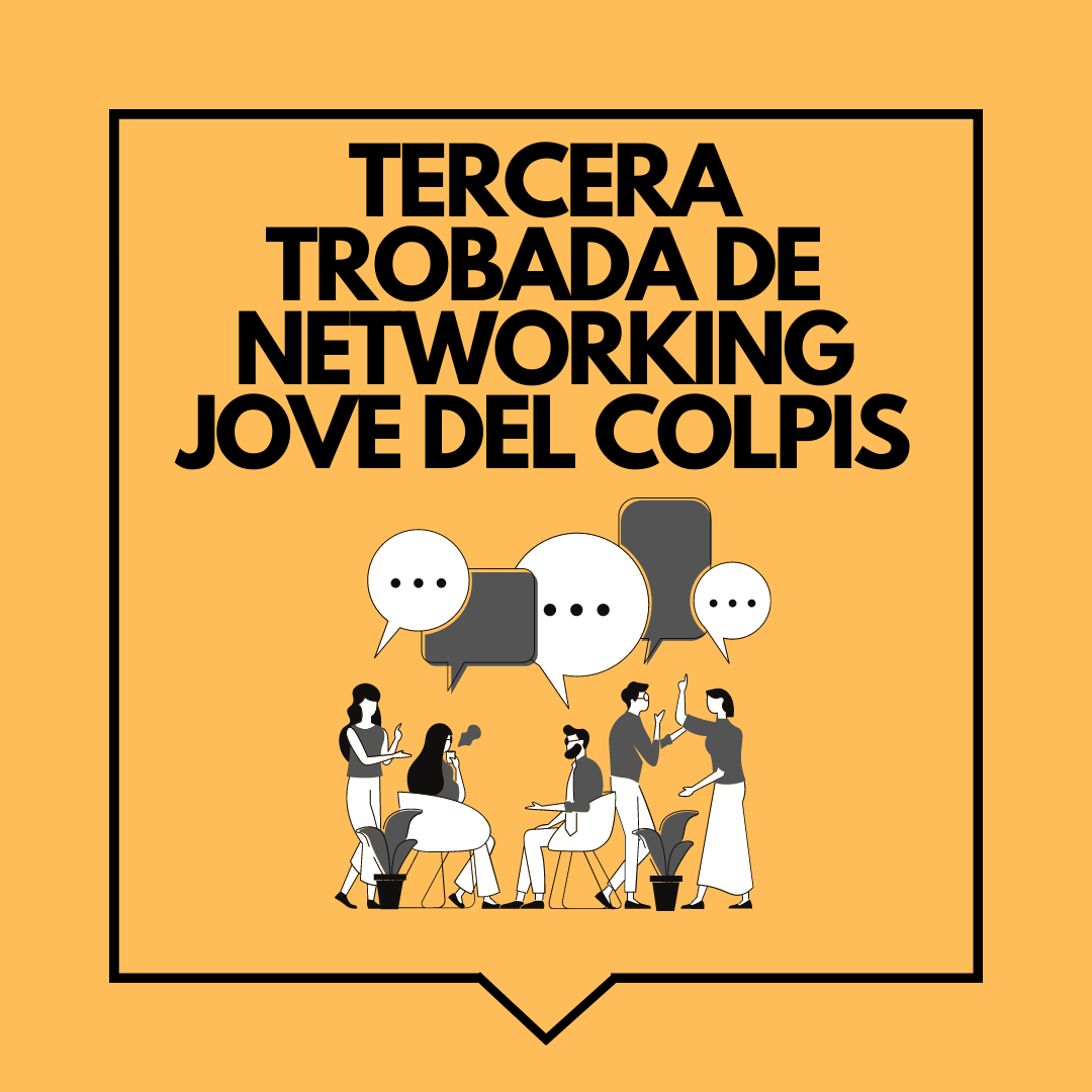 TERCERA TROBADA DE NETWORKING JOVE DEL COLPIS!