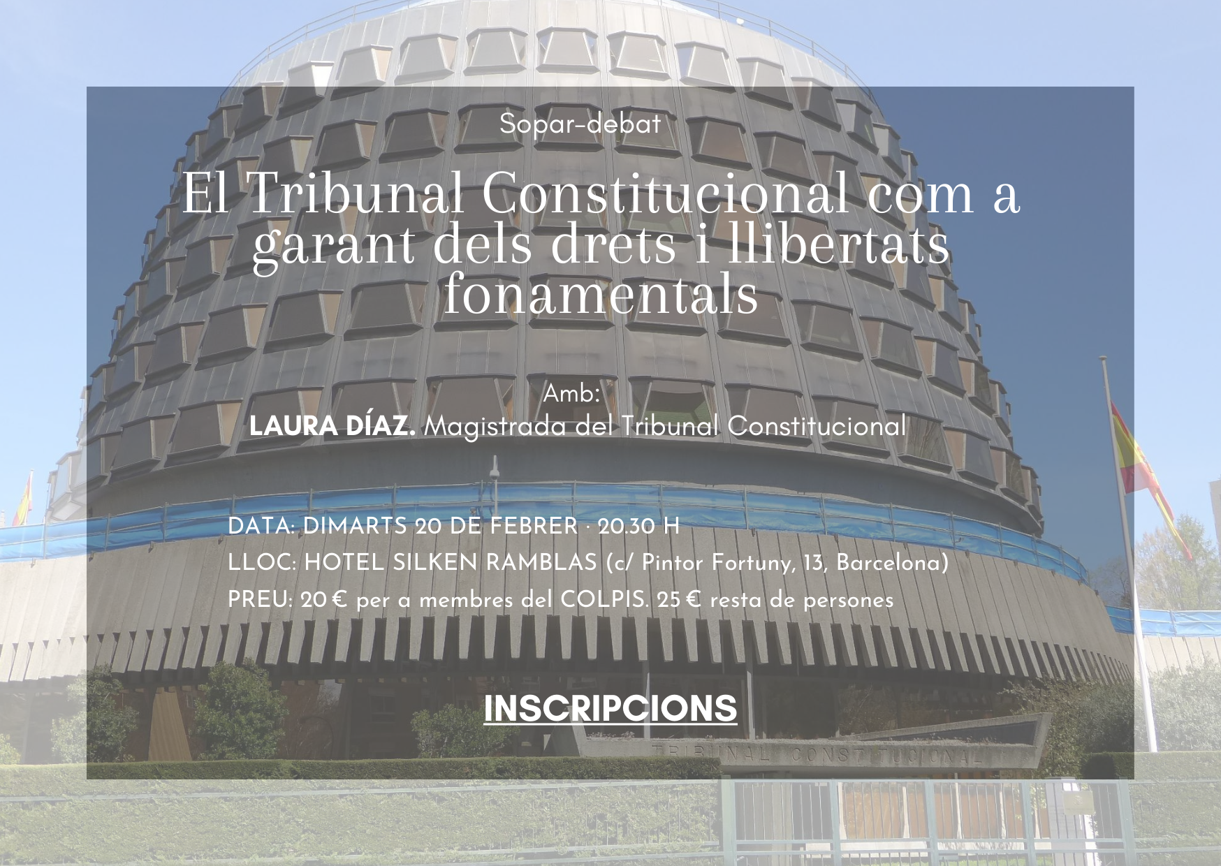 SOPAR DEBAT: EL TRIBUNAL CONSTITUCIONAL COM A GARANT DELS DRETS I LLIBERTATS FONAMENTALS