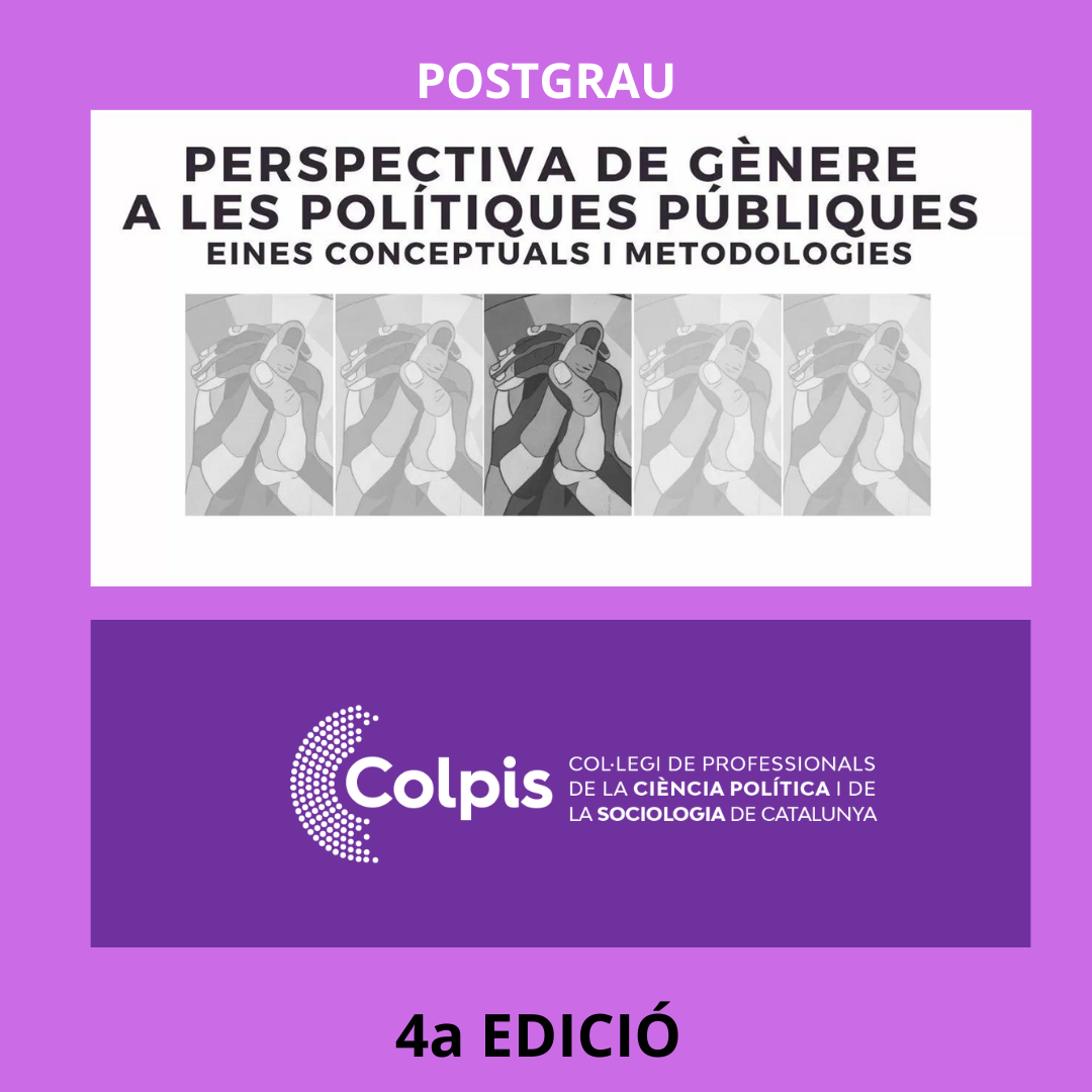 SESSI INFORMATIVA DEL POSTGRAU 'LA PERSPECTIVA DE GNERE A LES POLTIQUES PBLIQUES I PROJECTES: EINES CONCEPTUALS I METODOLGIQUES'