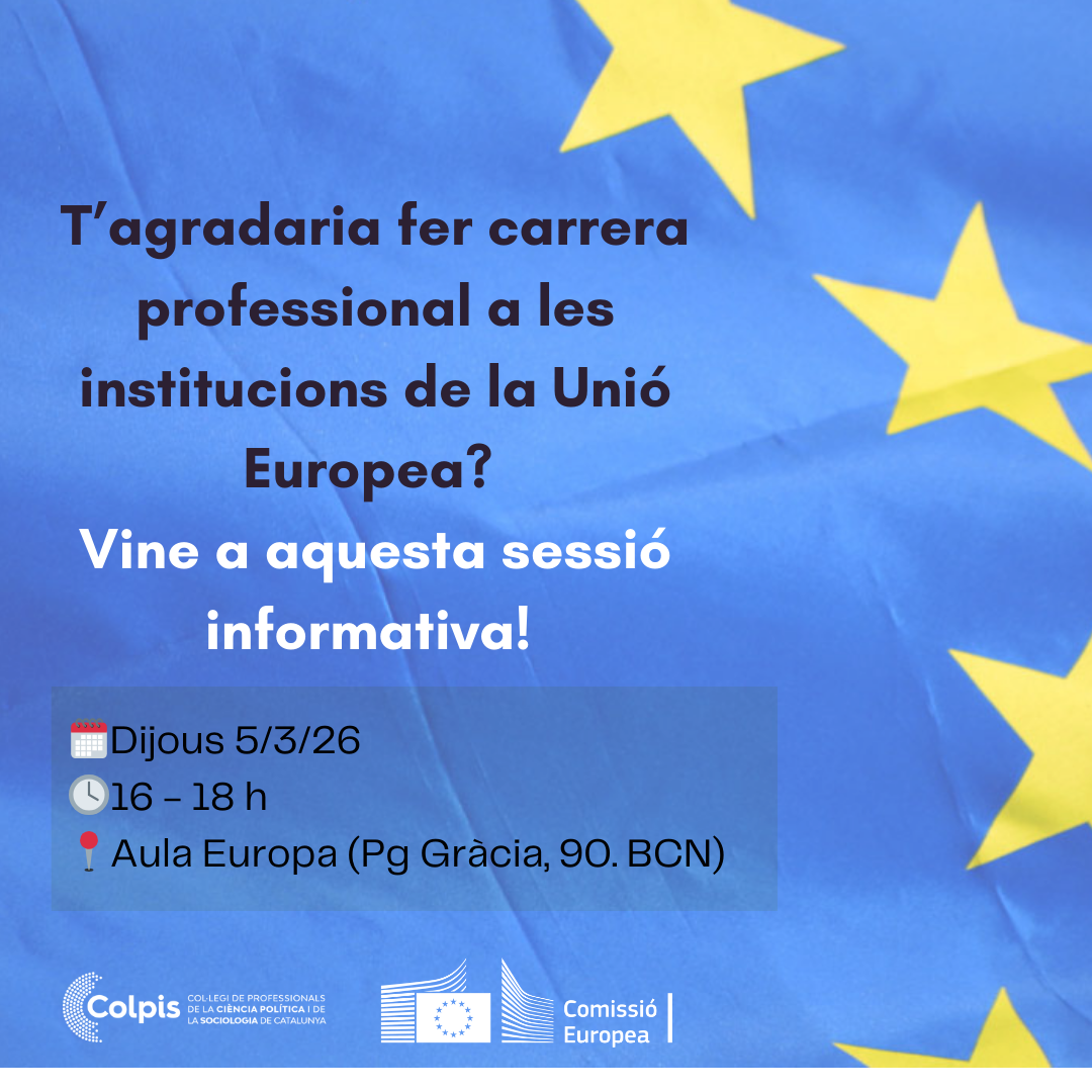 SESSI� INFORMATIVA: �CARRERA PROFESSIONAL A LES INSTITUCIONS DE LA UNI� EUROPEA�
