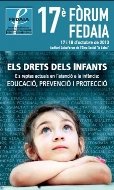 17 FRUM FEDAIA. ELS DRETS DELS INFANTS