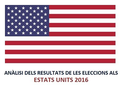 ANLISI DELS RESULTATS DE LES ELECCIONS ALS ESTATS UNITS 2016