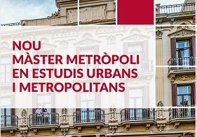 MSTER METROPOLI EN ESTUDIS URBANS I METROPOLITANS 