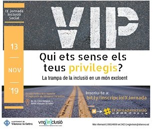 JORNADA: QUI ETS SENSE ELS TEUS PRIVILEGIS? LA TRAMPA DE LA INCLUSI EN UN MN EXCLOENT 