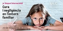 III SIMPOSI INTERNACIONAL: CURA I NEGLIGNCIA EN L'ENTORN FAMILIAR (IESF)