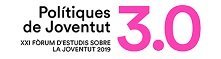 XXI FRUM D'ESTUDIS SOBRE LA JOVENTUT: 'POLTIQUES DE JOVENTUT 3.0'